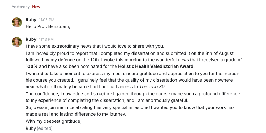 Ruby: I completed my dissertation, defended it, received a grade of 100% and was nominated for the Holistic Health Valedictorian Award.